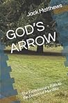 GOD’S ARROW: A He...