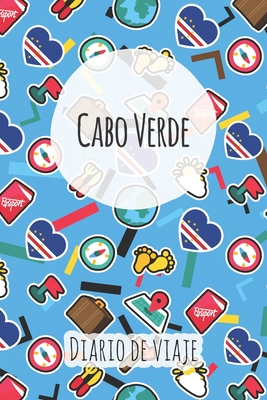 Diario de viaje Cabo Verde: Planificador de viajes I Planificador de viajes por carretera I Cuaderno de puntos I Cuaderno de viaje I Diario de bolsillo I Regalo para mochileros I Agenda de viaje