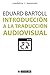 Introducción a la traducción audiovisual (Manuales) by Eduard Bartoll Teixidor