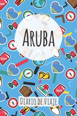 Diario de viaje Aruba: Planificador de viajes I Planificador de viajes por carretera I Cuaderno de puntos I Cuaderno de viaje I Diario de bolsillo I Regalo para mochileros I Agenda de viaje