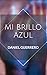 Mi brillo azul by Daniel Guerrero Diaz