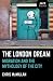 The London Dream: Migration and the Mythology of the City