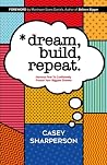 Dream, Build, Rep...
