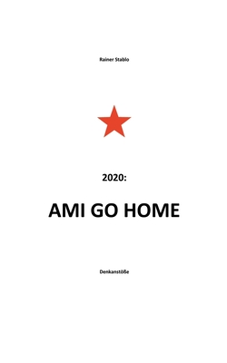 Ami go home (German Edition)