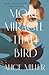 More Miracle Than Bird by Alice Miller