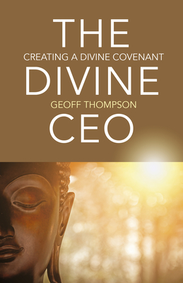 The Divine CEO: Creating a Divine Covenant (Paperback)