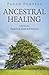 Pagan Portals - Ancestral Healing by Trevor Greenfield
