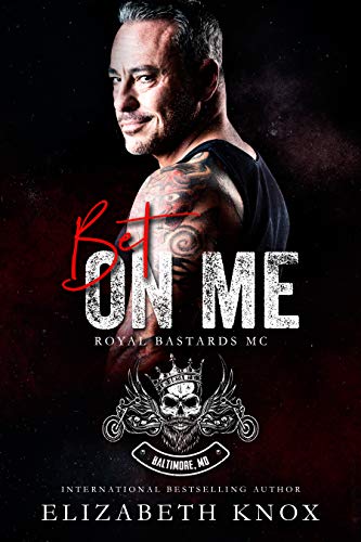 Bet on Me (Royal Bastards MC: Baltimore, #1)