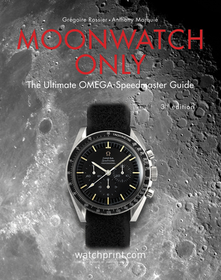 Moonwatch Only: The Ultimate OMEGA Speedmaster Guide (Only Watches)