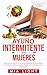 Ayuno intermitente para mujeres by Mia Light