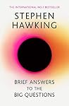 Brief Answers to the Big Questions by Stephen Hawking