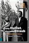 Danièle Huillet, Jean-Marie Straub: "objectivists" in Cinema