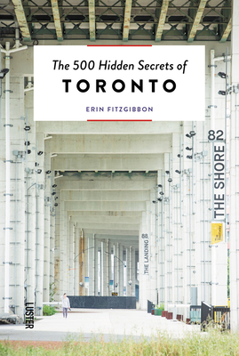 The 500 Hidden Secrets of Toronto (Paperback)