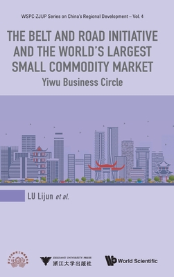 China's Belt and Road Initiative and the World's Largest Small Commodity Market: Yiwu Business Circle