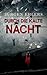 Durch die kalte Nacht: Lieb...