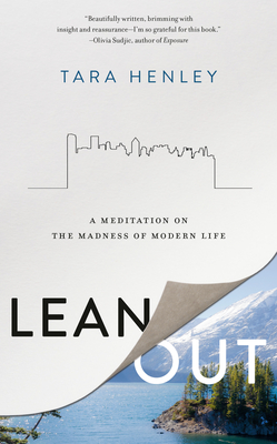 Lean Out: A Meditation on the Madness of Modern Life (Paperback)