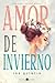 Amor de Invierno (Spanish Edition)