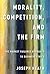 Morality, Competition, and the Firm: The Market Failures Approach to Business Ethics