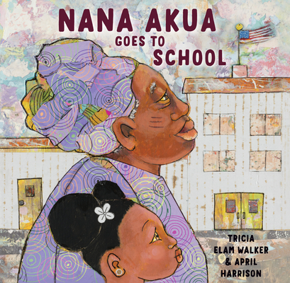 Nana Akua Goes to School (Hardcover)