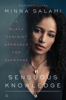 Sensuous Knowledge: A Black Feminist Approach for Everyone (Kindle Edition)