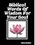 Biblical Words Of Wisdom Fo...