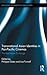Transnational Asian Identities in Pan-Pacific Cinemas by Philippa Gates