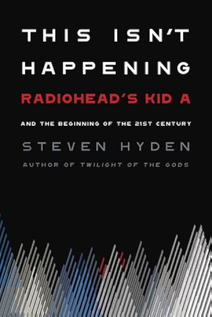 This Isn't Happening: Radiohead's 