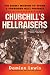Churchill's Hellraisers: The Secret Mission to Storm a Forbidden Nazi Fortress