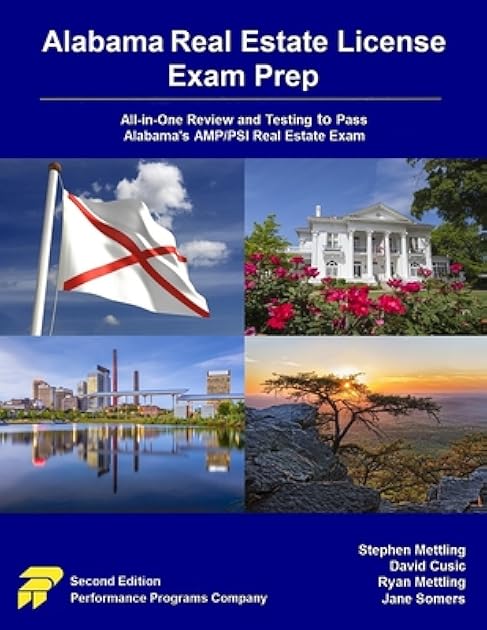 Alabama Real Estate License Exam Prep: All-in-One Review and Testing to Pass Alabama's AMP/PSI Real Estate Exam