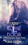 Come to My Door by Lexa Luthor