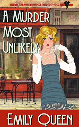 A Murder Most Unlikely (Mrs. Lillywhite Investigates, #5)