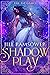 Shadow Play (The Fae Games, #1) by Jill Ramsower