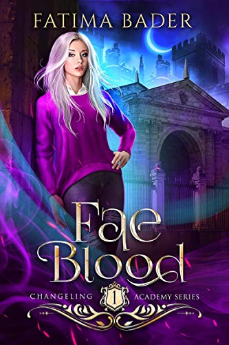 Fae Blood (Changeling Academy #1)