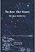 To See the Stars