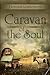 CARAVAN OF THE SOUL