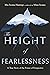 The Height of Fearlessness: A True Story of the Power of Perspective