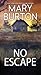 No Escape by Mary Burton