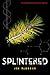 Splintered