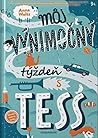 Môj výnimočný týždeň s Tess by Anna Woltz