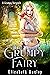 The Grumpy Fairy (A Grumpy ...