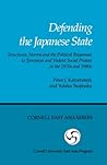 Defending the Japanese State: Structures, Norms and Political Responses (Cornell East Asia, No. 53) (Cornell East Asia Series,) Defending the Japanese State: Structures, Norms and Political Responses (Cornell East Asia, No. 53) (Cornell East Asia Series,)