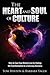 The Heart and Soul of Cultu...