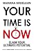 Your Time Is Now: Claim You...