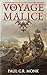 Voyage of Malice (The Huguenot Chronicles)