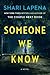 Someone We Know by Shari Lapena