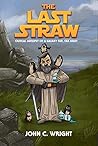 The Last Straw: A...