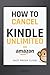 Cancel Kindle Unlimited: A ...