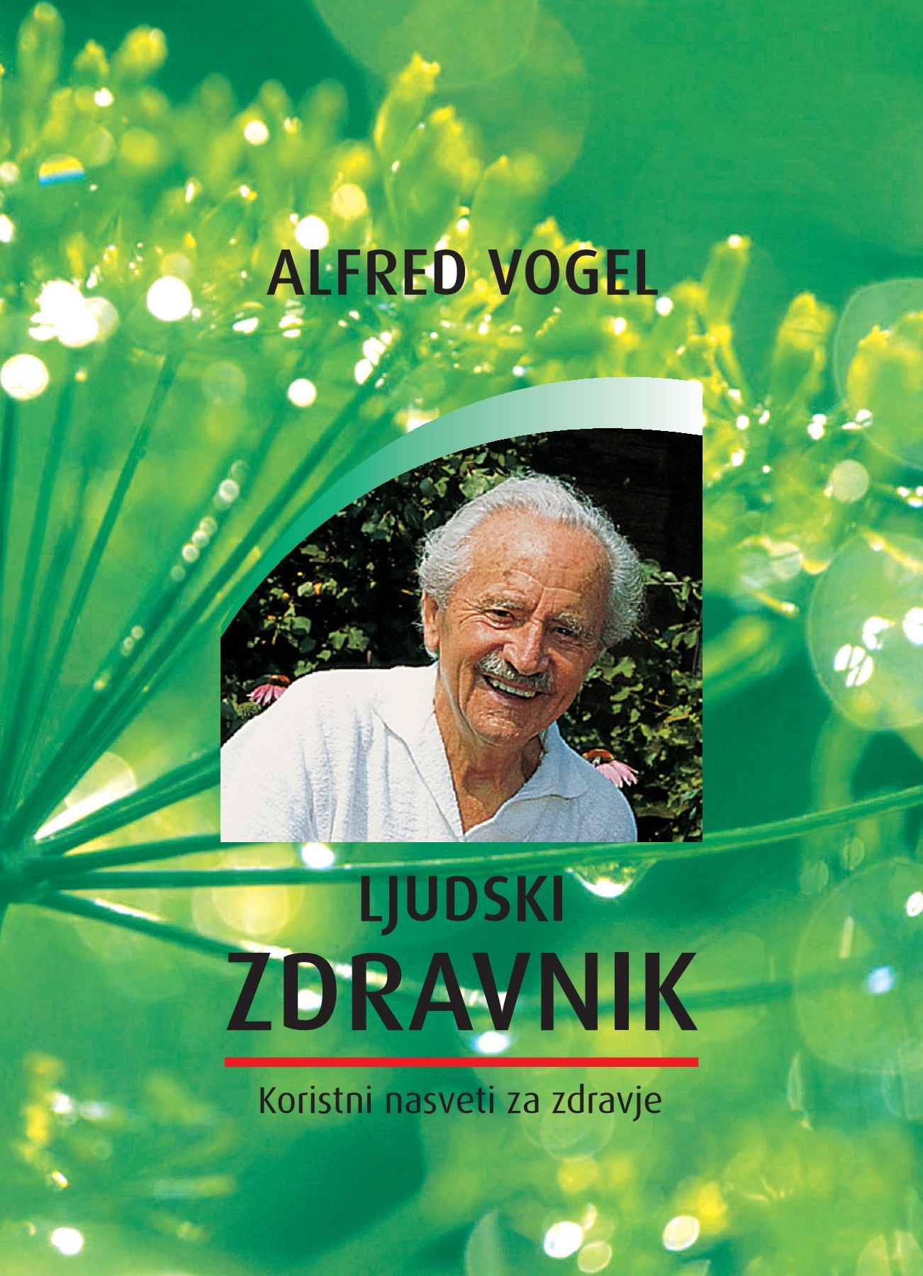 Ljudski zdravnik: koristni nasveti za zdravje