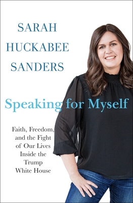 Speaking for Myself: Faith, Freedom, and the Fight of Our Lives Inside the Trump White House