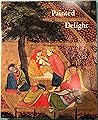 Painted delight: Indian paintings from Philadelphia collections : Philadelphia Museum of Art, January 26 to April 20, 1986 Painted delight: Indian paintings from Philadelphia collections : Philadelphia Museum of Art, January 26 to April 20, 1986